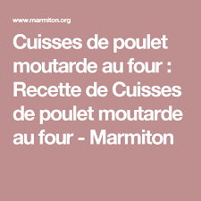 Cuisses De Poulet Moutarde Au Four Recette Cuisse De Poulet Moutarde Cuisses De Poulet Poulet Moutarde