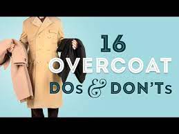 I was searching high and low for a camel hair coat and a 'good deal' for this type of thing just didn't exist (and believe me, i searched hard). 16 Overcoat Do S Don Ts