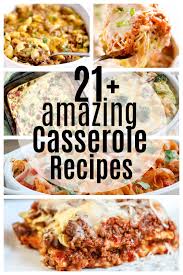 This nutritious casserole is inspired by. 21 Amazing Casserole Recipes Yummy Healthy Easy