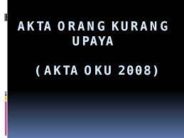 Ketagihan adalah kurang upaya juga. Ppt Akta Orang Kurang Upaya Maria Supian Academia Edu