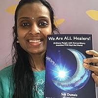 We Are ALL Healers!: Ordinary People with Extraordinary Intention Will Heal  the World : Dumais, Sue: Amazon.in: Books