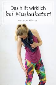 Was Hilft Gegen Muskelkater Die Ultimativen Tipps 2021 We Go Wild