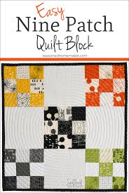 Learn How To Make A Perfect Nine Patch Quilt Block The