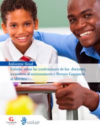 Estudio sobre las motivaciones de los docentes, incentivos al mejoramiento  y premio compartir al maestro