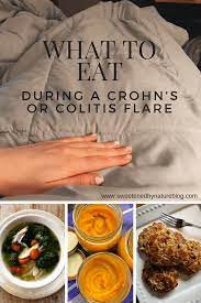 What To Eat During A Crohn S Flare Sweetened By Nature Crohns Disease Diet Recipes Colitis Food Crohns Recipes
