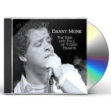 Danny Monk RISE & FALL OF YOUNG HEARTS CD