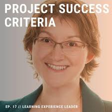 17 // The Definitive Guide to Project Success Criteria with Elizabeth  Harrin