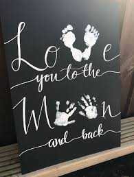 Love You To The Moon And Back Sign New Baby Gift Baby Baby Handprint Diy Baby Stuff Baby Prints