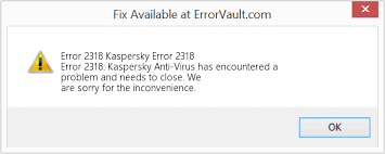 How To Fix Error 2318 Kaspersky Error 2318 Error 2318 Kaspersky Anti Virus Has Encountered A Problem And Needs To Close We Are Sorry For The Inconvenience
