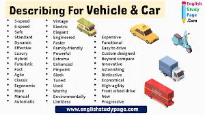 Adjectives are descriptive words that modify nouns. 45 Describing Words For Vehicle Car English Study Page