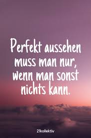 Die Beliebtesten Schonen Spruche Die Dich Inspirieren Werden Und Ans Herz Gehen 21kollektiv