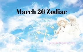 March 26 Zodiac Sign Love Compatibility
