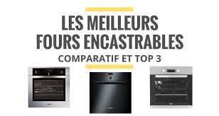 Les Meilleurs Fours Encastrables Comparatif 2021 Le Juste Choix