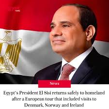 Egypt's President Abdel Fattah El Sisi returns safely to homeland after a  European tour that included visits to Denmark, Norway and Ireland.  🇪🇬🤝🇮🇪 #Egypt #News #Breaking