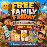 Free Family Friday at Sigler Western Museum