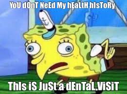 Spongebob Meme Dental Spongebob Your Mouth Is Attached To Your Body Systemic Health Oral Hygiene Spongebob Funny Mocking Spongebob Mocking Spongebob Meme