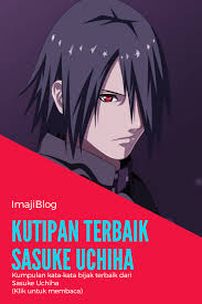 Kutipan Sasuke Uchiha Di 2020 Sasuke Uchiha Naruto Kutipan