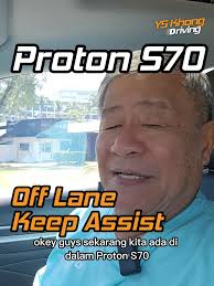 Ujian Lane Keep Assist Proton S70: Adakah Memudahkan?