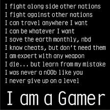 I Am A Gamer Gamer Quotes Video Game Quotes Game Quotes