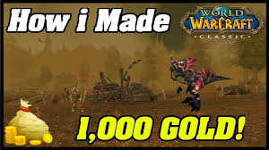 WoW Classic: How i Made My First 1000 GOLD!! - YouTube