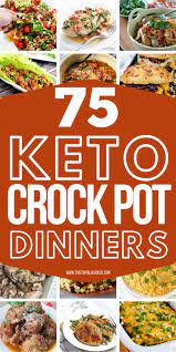 75 Best Delicious Mouthwatering Crock Pot Keto Dinners Low Carb Slow Cooker Recipes Crockpot Dinner Keto Crockpot Recipes