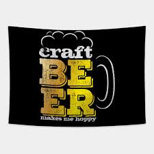 Related quotes alcohol wine drive safely happiness health. Craft Beer Quote Homebrewing Beer Pale Ale Lager Beer Tapestry Teepublic