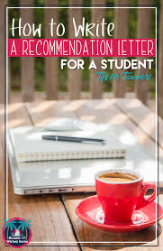 The recommendation is for the teacher in order to guide the student in a specific subject of interest. How To Write A Letter Of Recommendation For Students Reading And Writing Haven