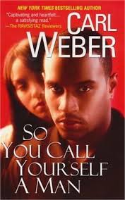 SO YOU CALL Yourself a Man, Paperback by Weber, Carl, Like New Used, Free  shi... $24.28