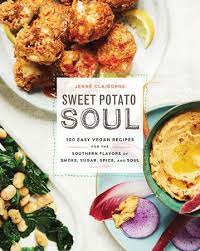 Sweet Potato Soul By Jenne Claiborne 9780451498892 Penguinrandomhouse Com Books In 2021 Vegan Soul Food Whole Food Recipes Vegan Recipes Easy