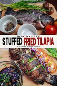 Filipino Tilapia Recipe Stuffed Fried Friend Cheap Menu Recipe Filipino Tilapia Recipe Fried Whole Fish Whole Fish Recipes