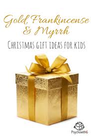 As previously stated, the magi recognized that the child that they sought was no ordinary child of rank, but the incarnation of the king of the universe. Gold Frankincense Myrrh Christmas Gift Ideas For Kids