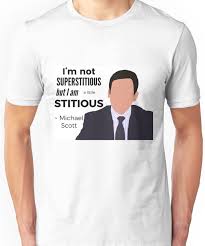 Superstitious Michael Scott The Office U S T Shirt By Jeannieripley The Office Shirts The Office Merch Office Tees