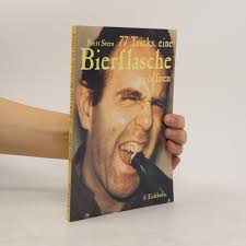 77 Tricks, eine Bierflasche zu öffnen