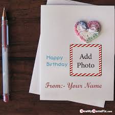 Send free birthday greeting ecards by email or text, or wish them a happy birthday on facebook, twitter and instagram. Happy Birthday Card With Your Name And Photo Create Online