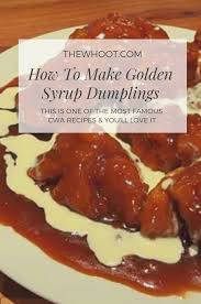 Golden Syrup Dumplings Cwa Recipe Video Tutorial Golden Syrup Dumplings Golden Syrup Sweet Dumplings