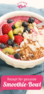 Rezept Fur Smoothie Bowl Rezept Rezepte Gesunde Rezepte Fruhstuck Smoothie Schussel