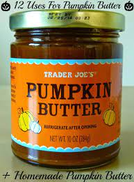 12 Uses For Trader Joe S Pumpkin Butter Homemade Pumpkin Butter Recipe Nutbutterluver Pumpkin Butter Pumpkin Butter Recipe Homemade Pumpkin