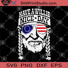 If we look back at its history, we will see that there robert mcgill had a house in spiridonovka street and together with his wife jane was a prominent member of the british community in moscow. Have A Willie Nice Day Svg Willie Nelson Svg America Svg Svg Print Studio
