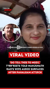 A heart-wrenching account has surfaced from the Pahalgam t*rror attack,  where Pallavi, wife of victim Manjunath Rao, shared the harrowing moments  of witnessing her husband’s death. The family, ...