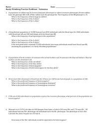 Worksheets are , hardy weinberg equilibrium work 4, hardy weinberg equilibrium problems, name clams, hardy weinberg equilibrium work 3, hardy weinberg problem set key, human genetic variation hardy weinberg equilibrium, background. Hardy Weinberg Practice Problems Extension