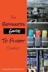 The Beginners Guide To Flight Comfort Jaunty Everywhere Travel Tips Air Travel Airplane Travel