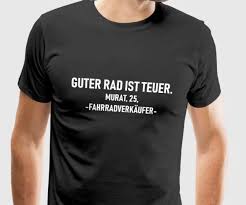 Guter Rad Ist Teuer Murat 25 Fahrrad Verkaufer Lustige Bilder Lustige Spruche Und Lustige Slogans Pin It Lat Lustige Shirts Lustige Slogans Shirt Spruche
