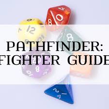 It'd like to enhance my own melee i can use the core rulebook and the advanced player's guide only. A Guide To The Fighter Pathfinder Hobbylark