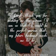 Prayers For My Future Husband Day 9 Read The Full Prayer Here Alovelycalling Com Prayers For Fut To My Future Husband Future Husband Wedding Planning Quotes