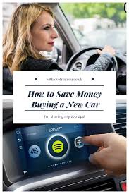 How To Save Money When Buying A New Car With Love From Lou Buying New Car New Cars Buying Your First Car