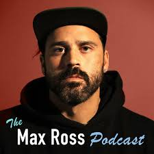 The Max Ross Podcast is officially live