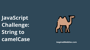 Posted 5 years ago by steveazz. Javascript Challenge 6 Convert String To Camel Case Dev Community