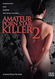 Amateur Porn Star Killer 2 (2008) - IMDb