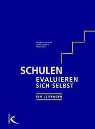 Validierung und verifizierung, funktionsprüfung, qualitätskontrolle oder praxistest) bedeutet allgemein die zweckgerichtete untersuchung. 9783780010070 Schulen Evaluieren Sich Selbst Ein Leitfaden Abebooks Altrichter Herbert Messner Elgrid Posch Peter 3780010070