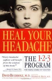 Heal Your Headache: The 1-2-3 Program for Taking Charge of Your Pain David  Buch 9780761127987| eBay